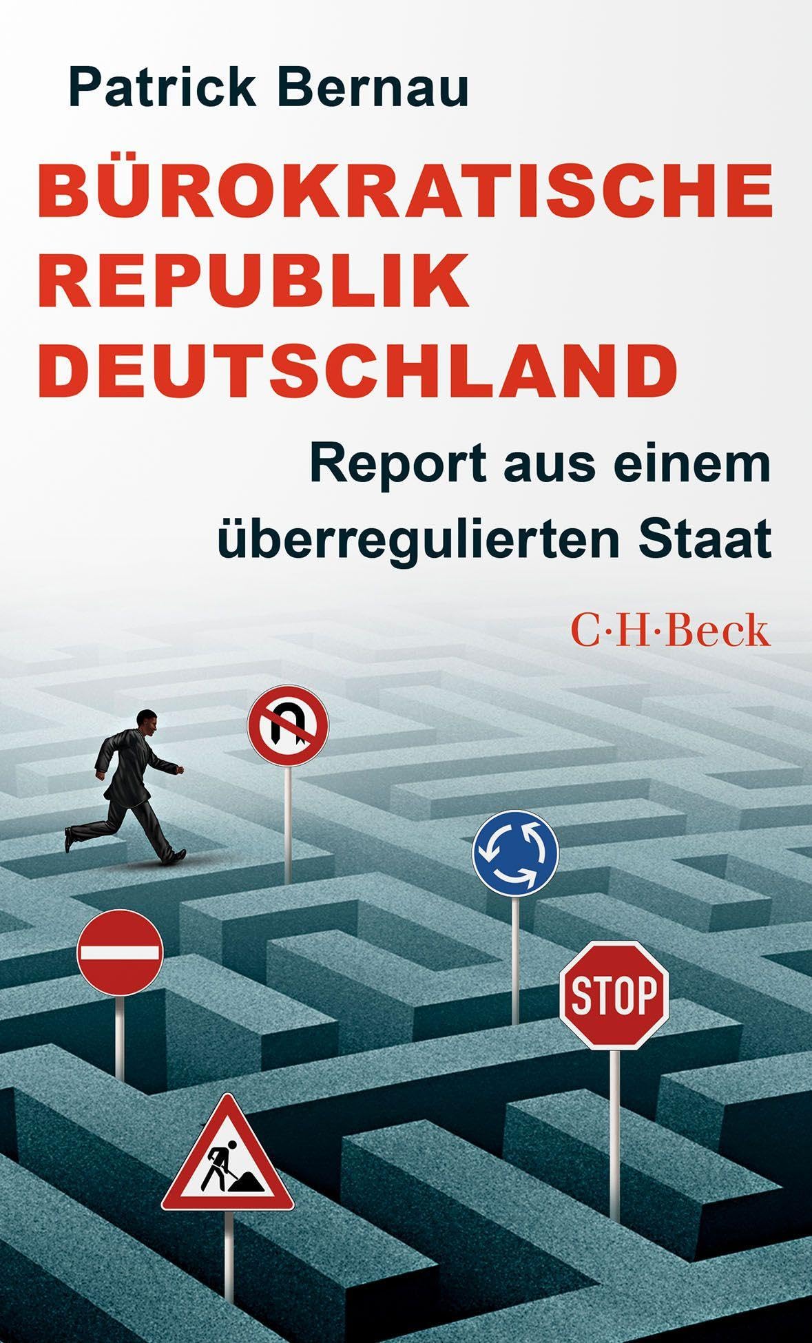 c-h-beck-b-rokratische-republik-deutschland-report-aus-einem-berregulierten-staa image 1