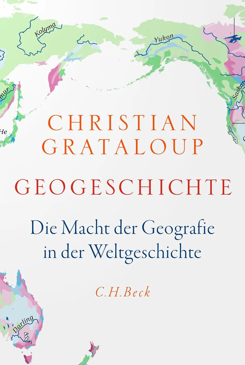 c-h-beck-geogeschichte-die-macht-der-geografie-in-der-weltgeschichte-beck-paperb image 1