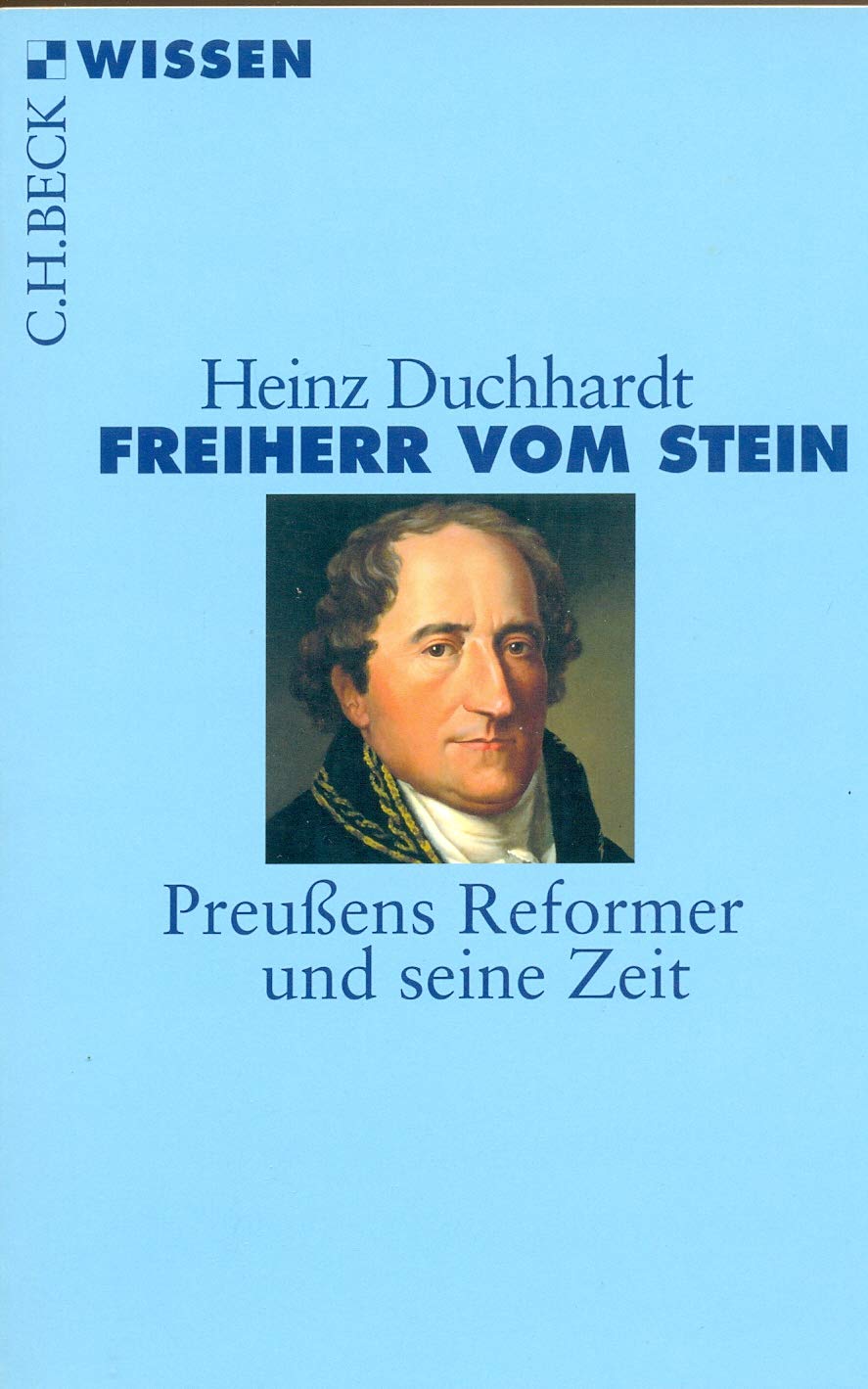 c-h-beck-wissen-freiherr-vom-stein-preu-ens-reformer-und-seine-zeit image 1