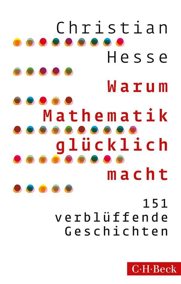 c-h-beck-warum-mathematik-gl-cklich-macht-taschenbuch image 1