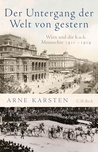 c-h-beck-der-untergang-der-welt-von-gestern-wien-und-die-k-u-k-monarchie-1911-19 image 2