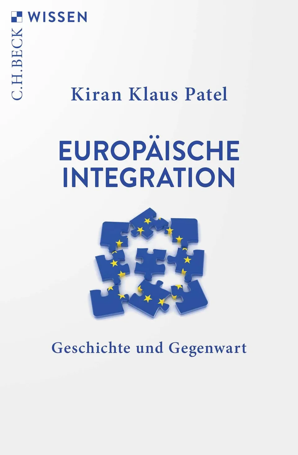 c-h-beck-europ-ische-integration-geschichte-und-gegenwart-c-h-beck-wissen image 1