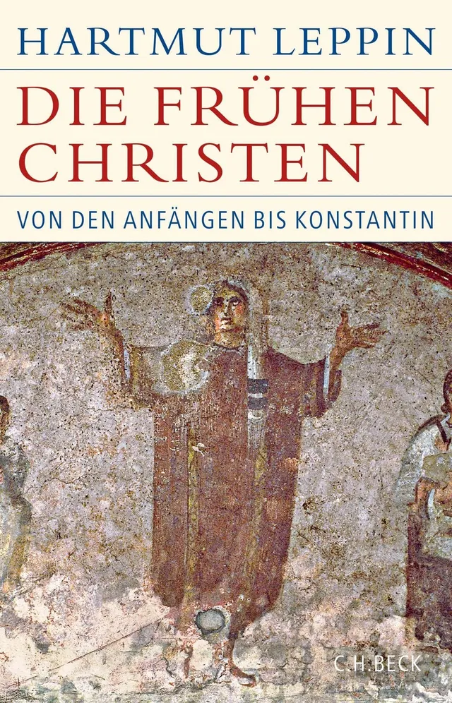c-h-beck-die-fr-hen-christen-von-den-anf-ngen-bis-konstantin-historische-bibliot image 1