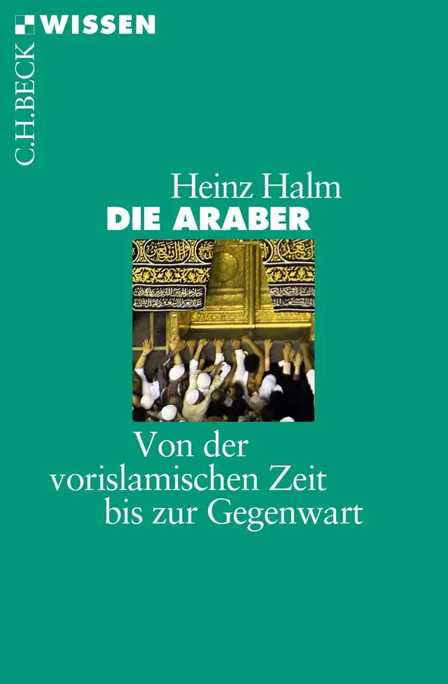c-h-beck-die-araber-von-der-vorislamischen-zeit-bis-zur-gegenwart-c-h-beck-wisse image 1