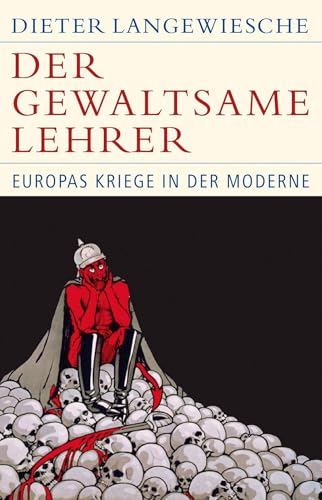 c-h-beck-der-gewaltsame-lehrer-europas-kriege-in-der-moderne-historische-bibliot image 2