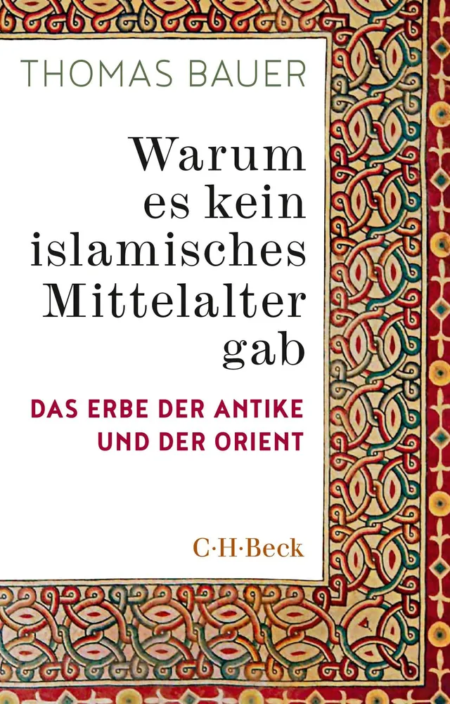 c-h-beck-warum-es-kein-islamisches-mittelalter-gab-beck-paperback-sachbuch image 1