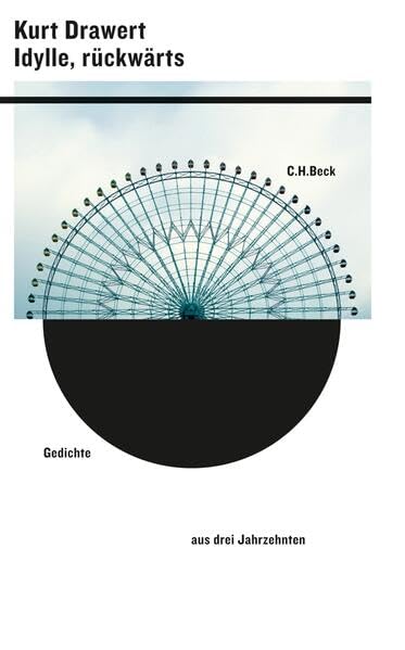c-h-beck-idylle-r-ckw-rts-gedichte-aus-drei-jahrzehnten-paperback image 1