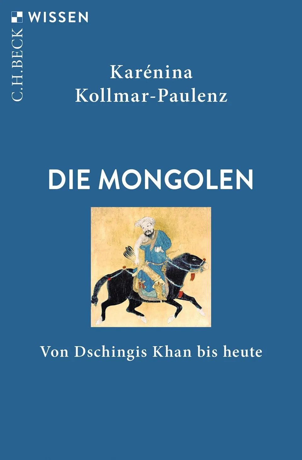 c-h-beck-die-mongolen-von-dschingis-khan-bis-heute-c-h-beck-wissen image 1