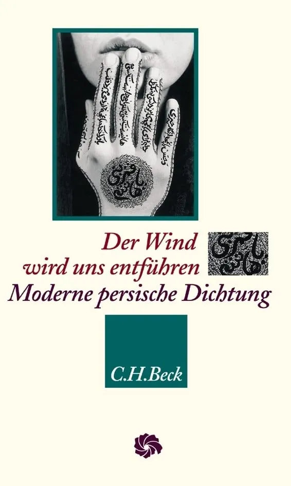 c-h-beck-der-wind-wird-uns-entf-hren-moderne-persische-lyrik-neue-orientalische- image 1