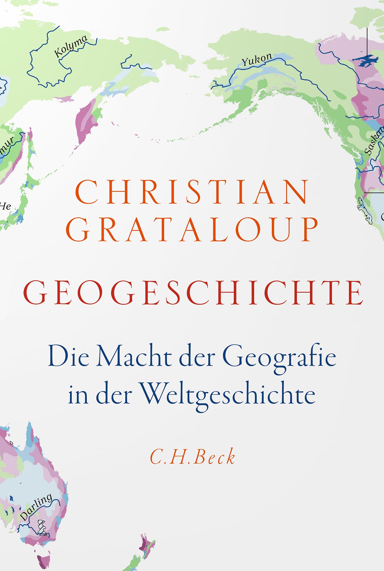 c-h-beck-geogeschichte-die-macht-der-geografie-in-der-weltgeschichte-beck-paperb image 1