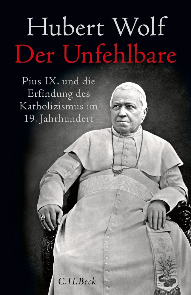 c-h-beck-der-unfehlbare-pius-ix-und-die-erfindung-des-katholizismus-beck-paperba image 1
