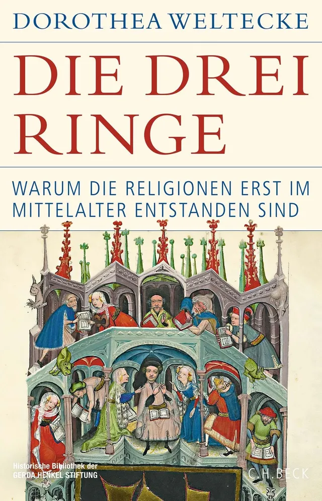 c-h-beck-die-drei-ringe-warum-die-religionen-erst-im-mittelalter-entstanden-sind image 1