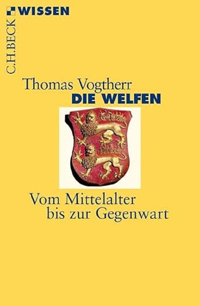 c-h-beck-die-welfen-vom-mittelalter-bis-zur-gegenwart-c-h-beck-wissen image 1