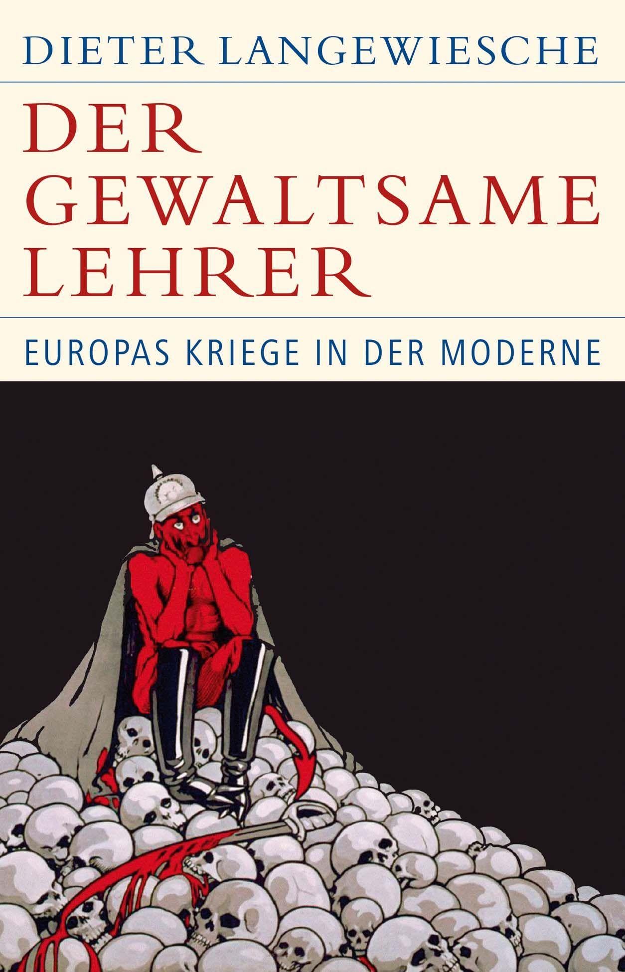 c-h-beck-der-gewaltsame-lehrer-europas-kriege-in-der-moderne-historische-bibliot image 1