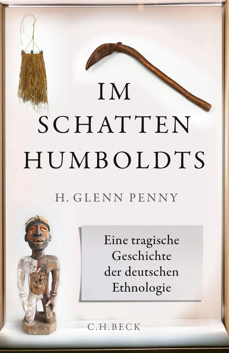 c-h-beck-im-schatten-humboldts-eine-tragische-geschichte-der-deutschen-ethnologi image 1