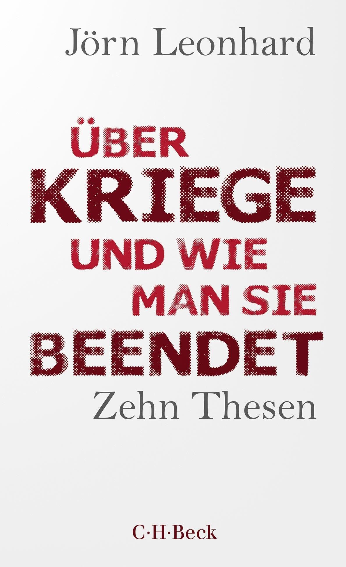 c-h-beck-ber-kriege-und-wie-man-sie-beendet-zehn-thesen-taschenbuch-beck-paperba image 1