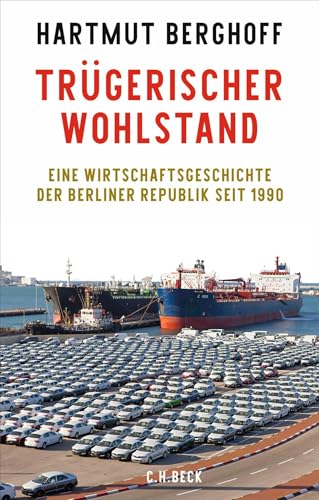 c-h-beck-tr-gerischer-wohlstand-wirtschaftsgeschichte-berliner-republik-seit-199 image 2