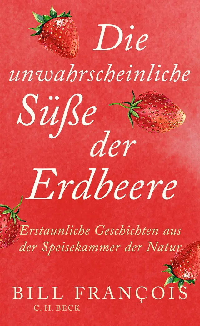 c-h-beck-die-unwahrscheinliche-s-e-der-erdbeeren-paperback-sachbuch image 1
