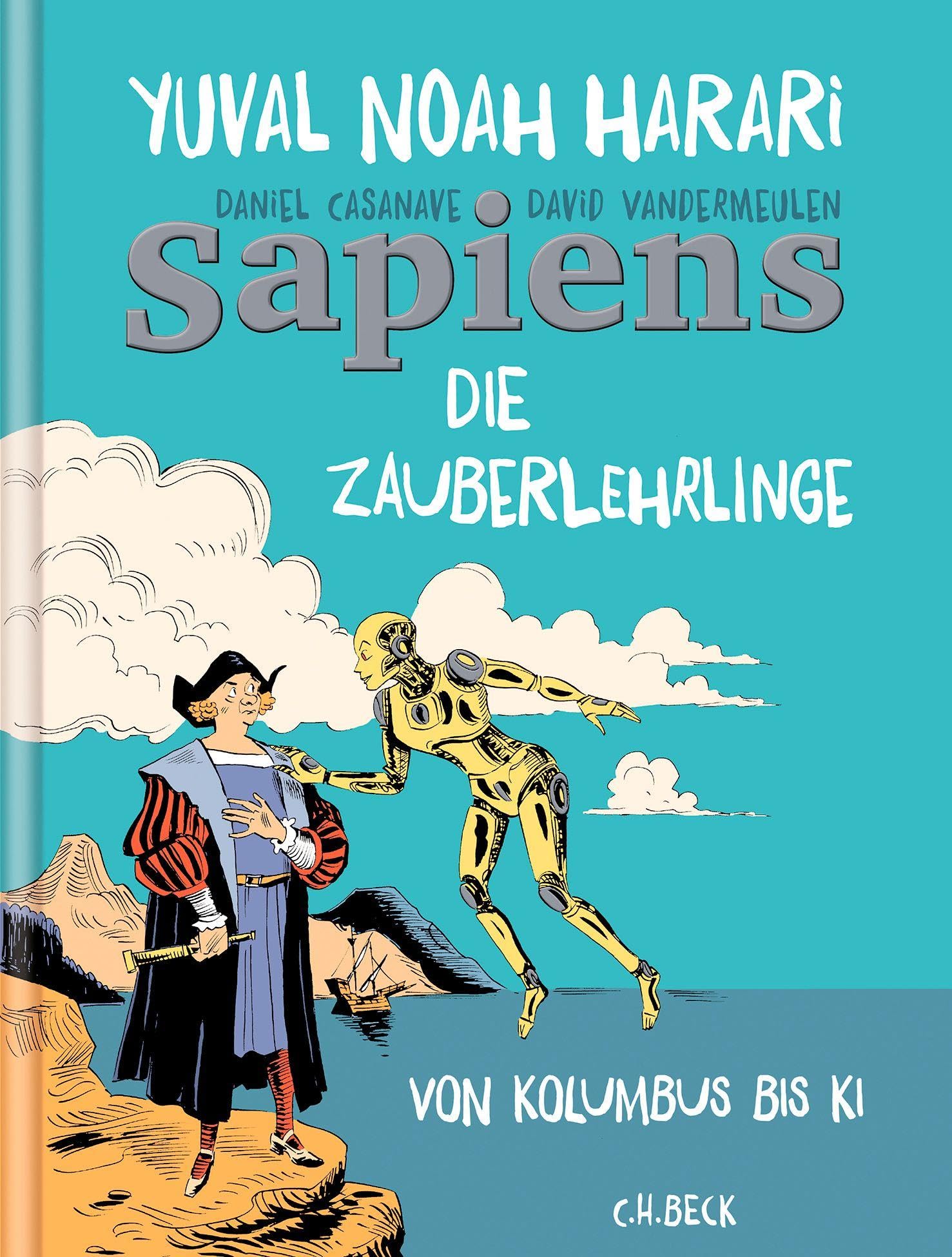 c-h-beck-sapiens-die-zauberlehrlinge-von-kolumbus-bis-ki-graphic-novel image 1