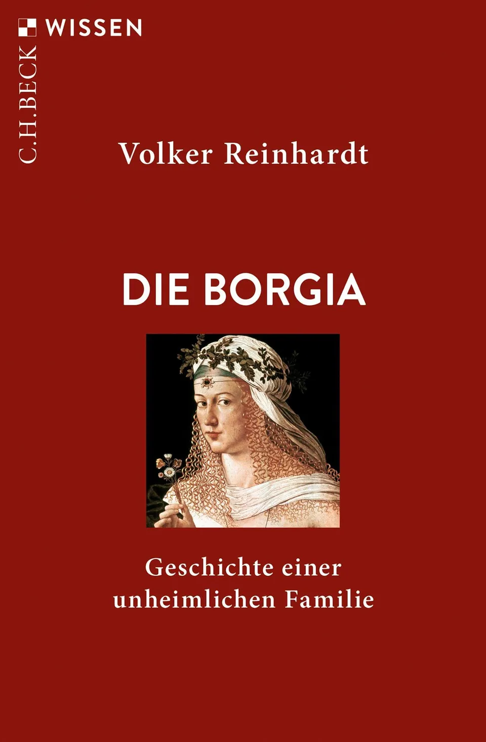 c-h-beck-die-borgia-geschichte-einer-unheimlichen-familie-c-h-beck-wissen-buch image 1