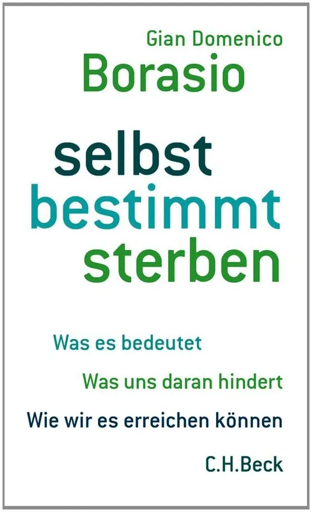 c-h-beck-selbst-bestimmt-sterben-was-es-bedeutet-was-uns-daran-hindert-wie-wir-e image 1