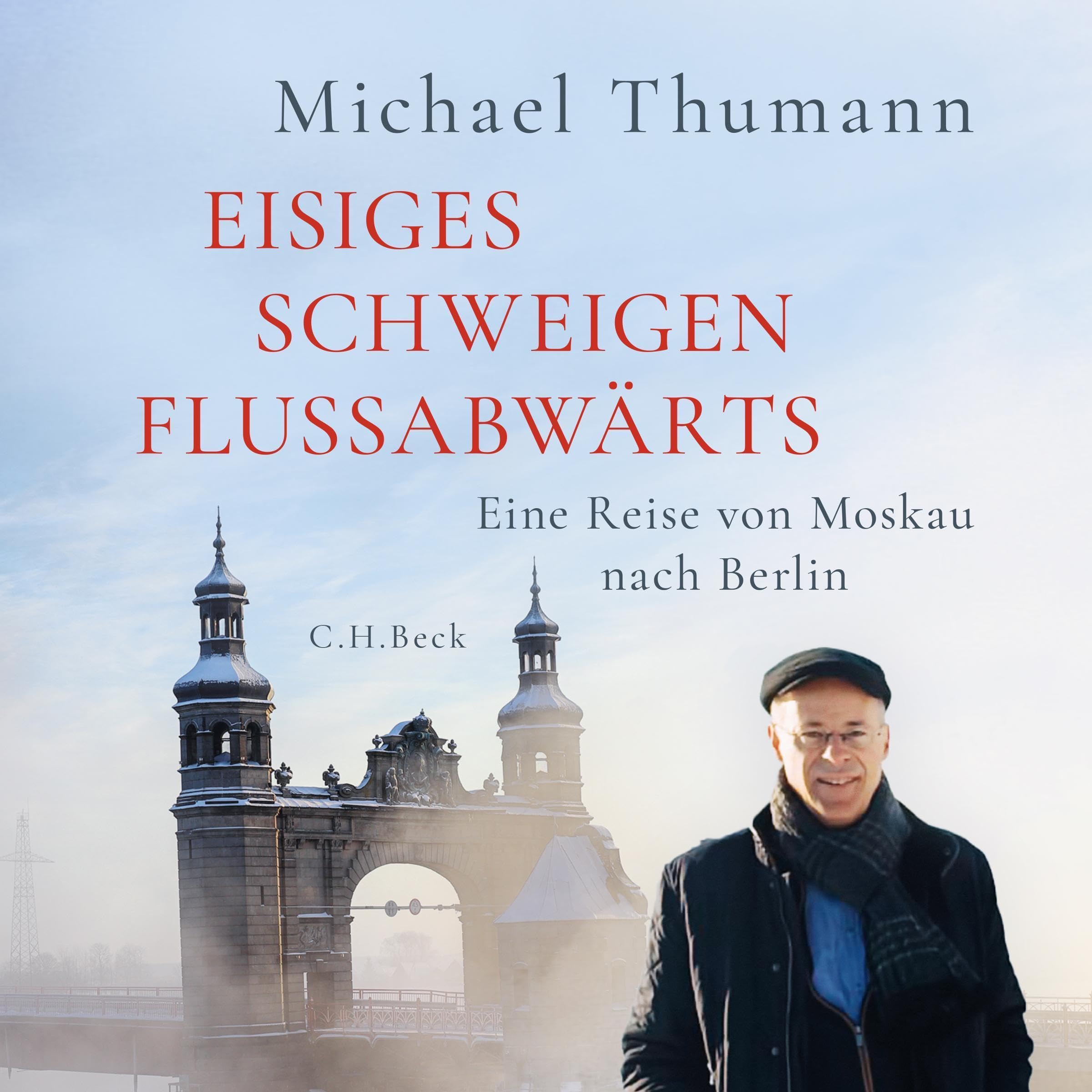 c-h-beck-eisiges-schweigen-flussabw-rts-eine-reise-von-moskau-nach-berlin-2 image 1