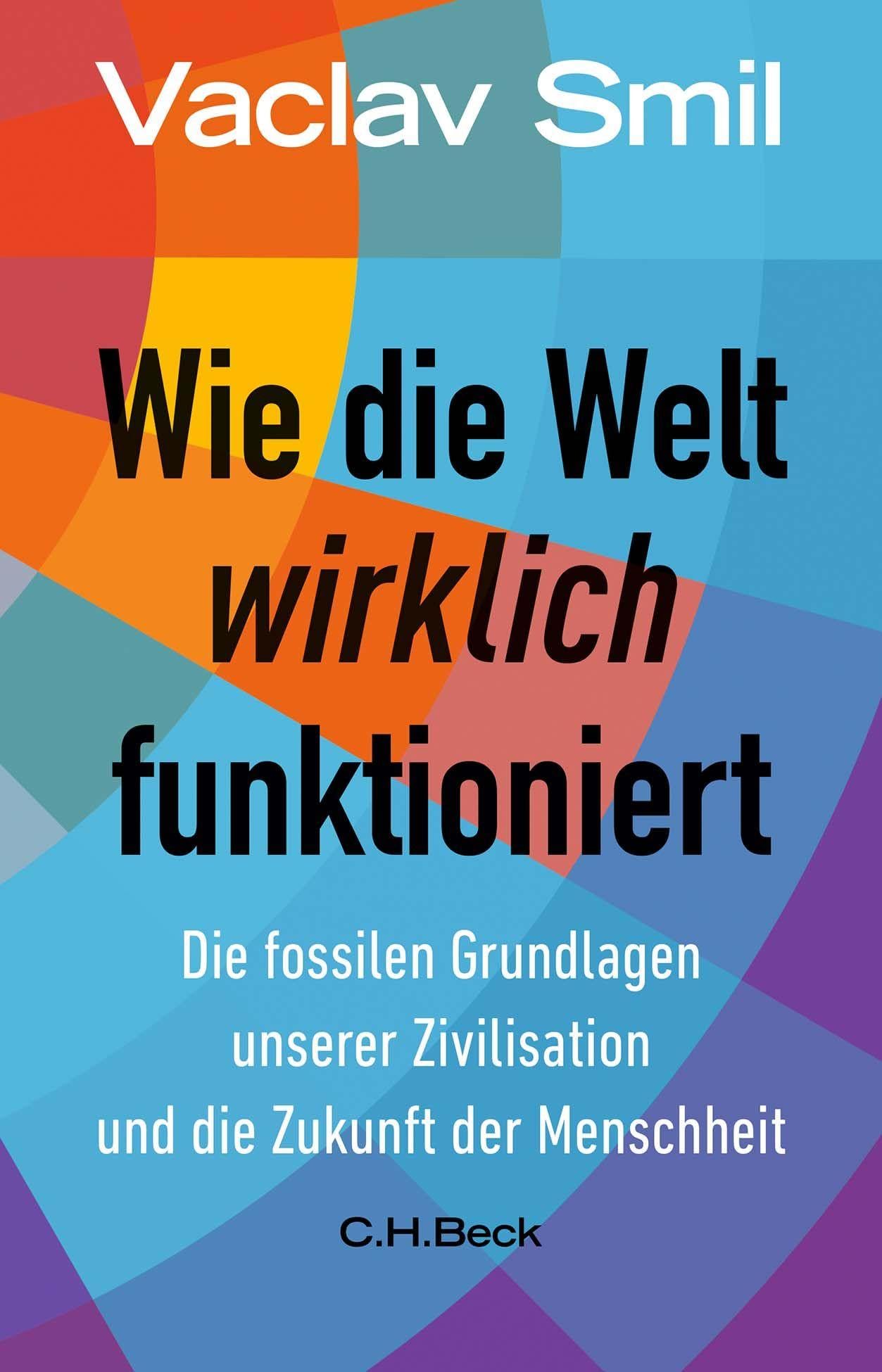 c-h-beck-wie-die-welt-wirklich-funktioniert-beck-paperback-vaclav-smil image 1