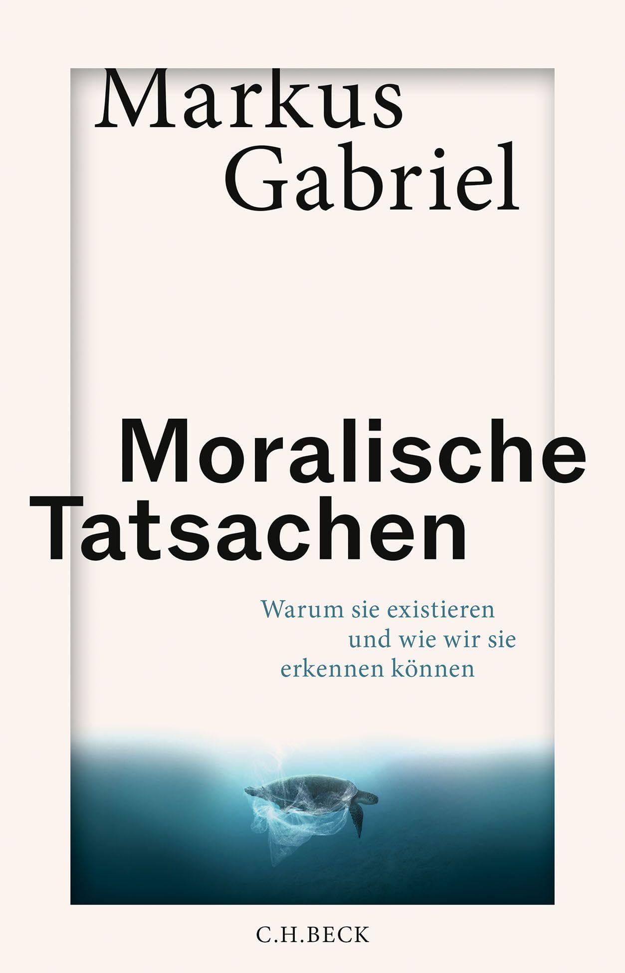 c-h-beck-moralische-tatsachen-warum-sie-existieren-und-wie-wir-sie-erkennen-k-nn image 1