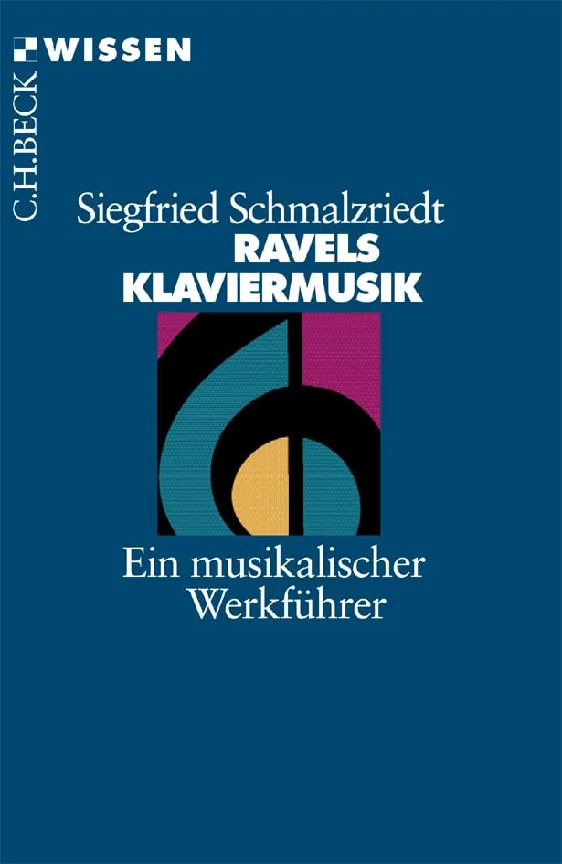 c-h-beck-ravels-klaviermusik-musikalischer-werkf-hrer-c-h-beck-wissen-buch image 1