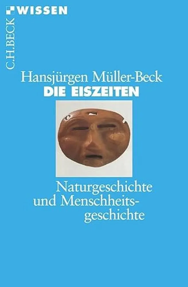 c-h-beck-die-eiszeiten-naturgeschichte-und-menschheitsgeschichte-c-h-beck-wissen image 1