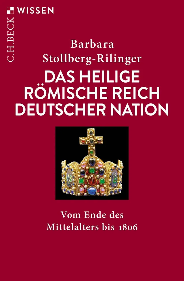 c-h-beck-das-heilige-r-mische-reich-deutscher-nation-buch-vom-ende-des-mittelalt image 1
