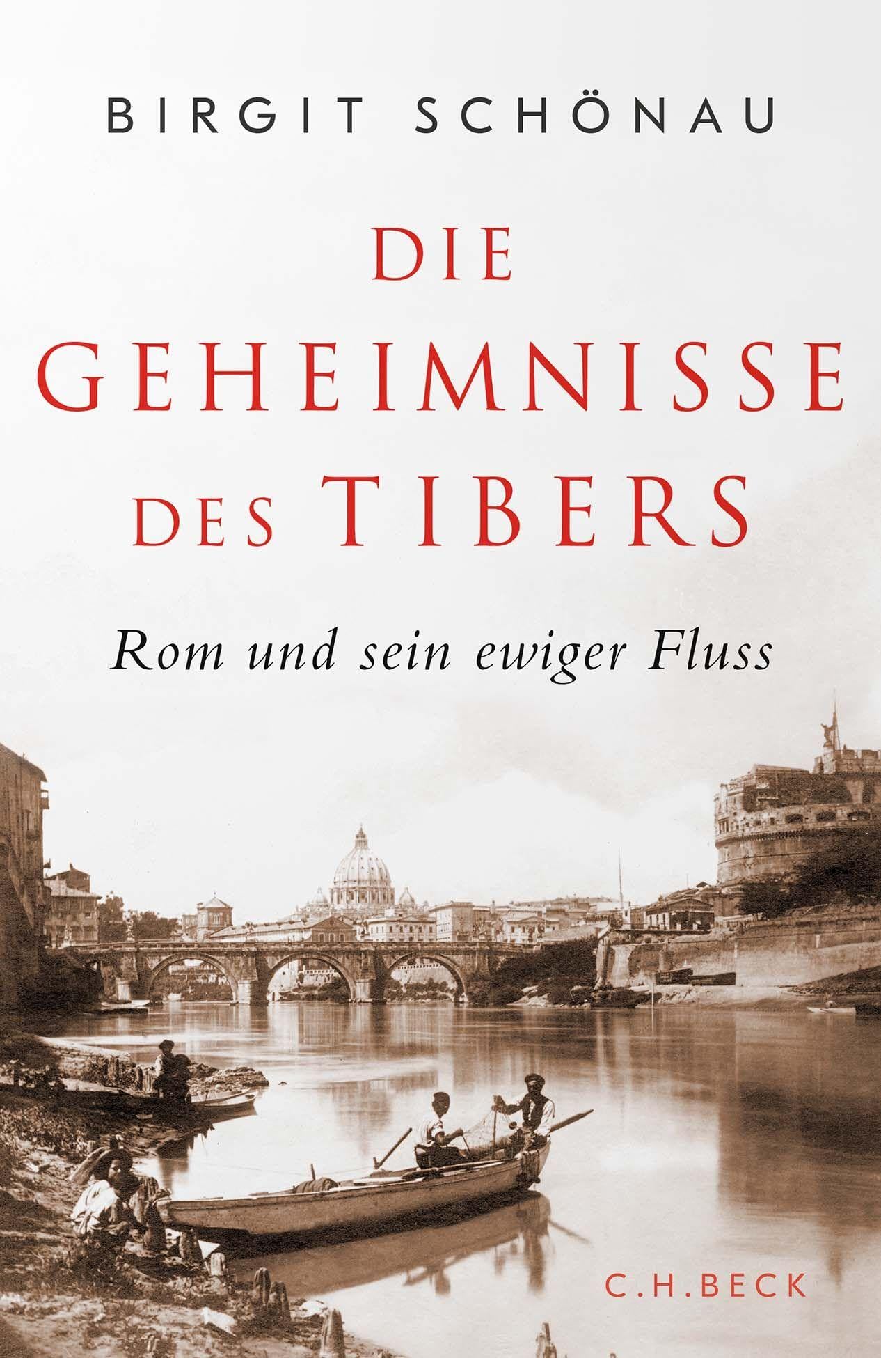 c-h-beck-die-geheimnisse-des-tibers-paperback-rom-und-sein-ewiger-fluss image 1