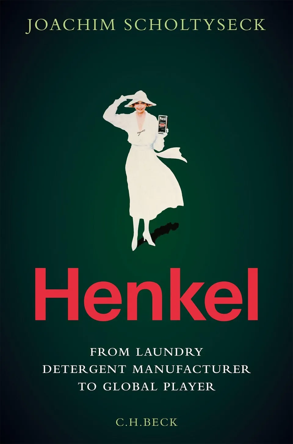 c-h-beck-henkel-from-a-detergent-manufacturer-to-a-global-company-buch image 1