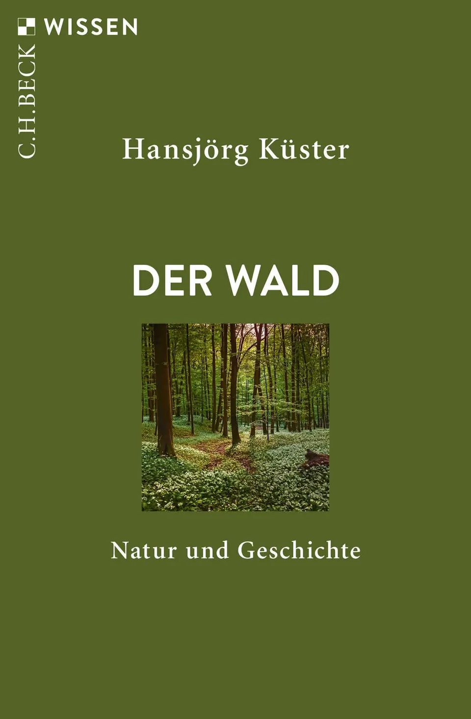 c-h-beck-der-wald-natur-und-geschichte-c-h-beck-wissen-buch image 1