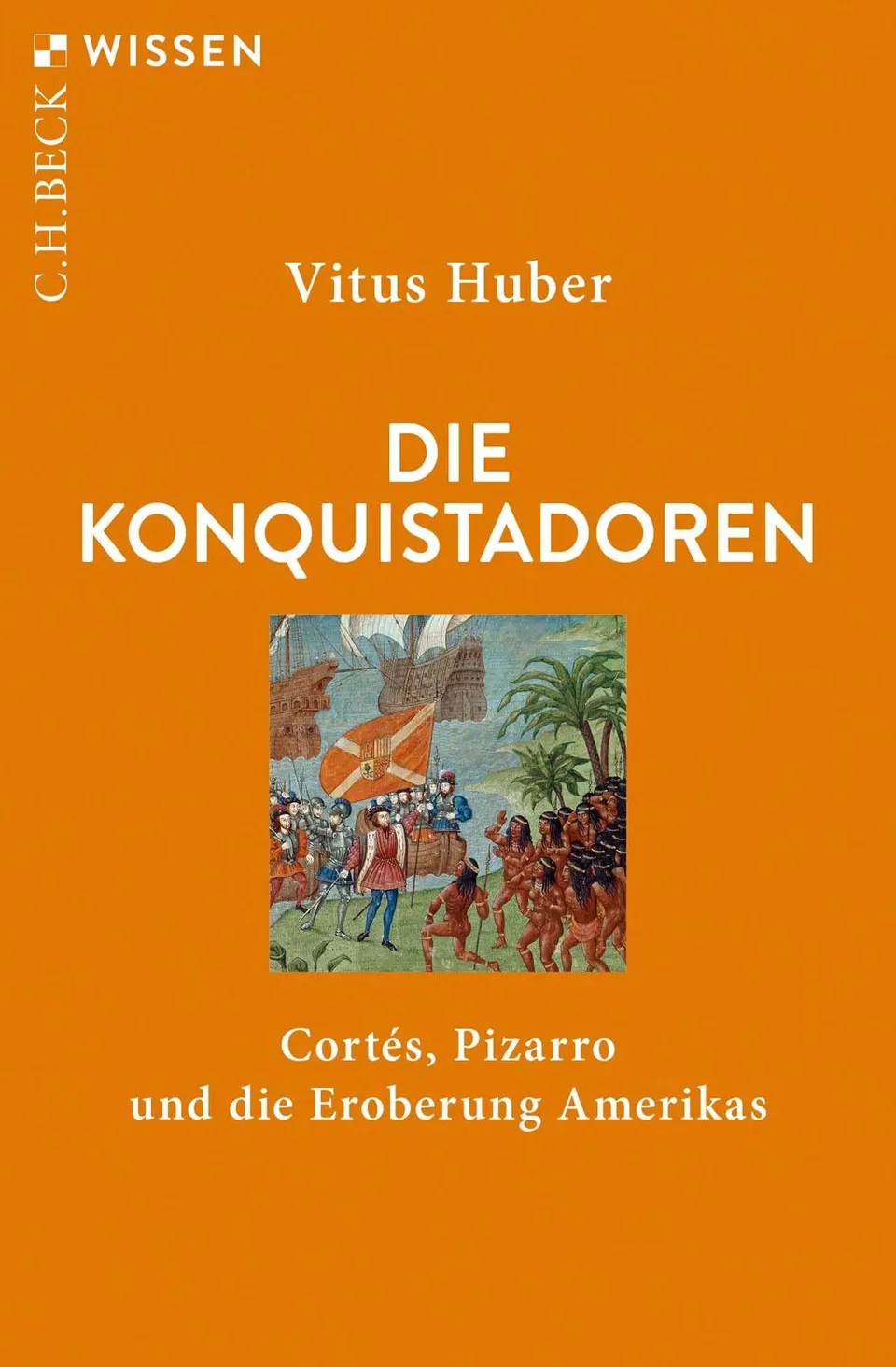 c-h-beck-die-konquistadoren-cort-s-pizarro-und-die-eroberung-amerikas-taschenbuc image 1