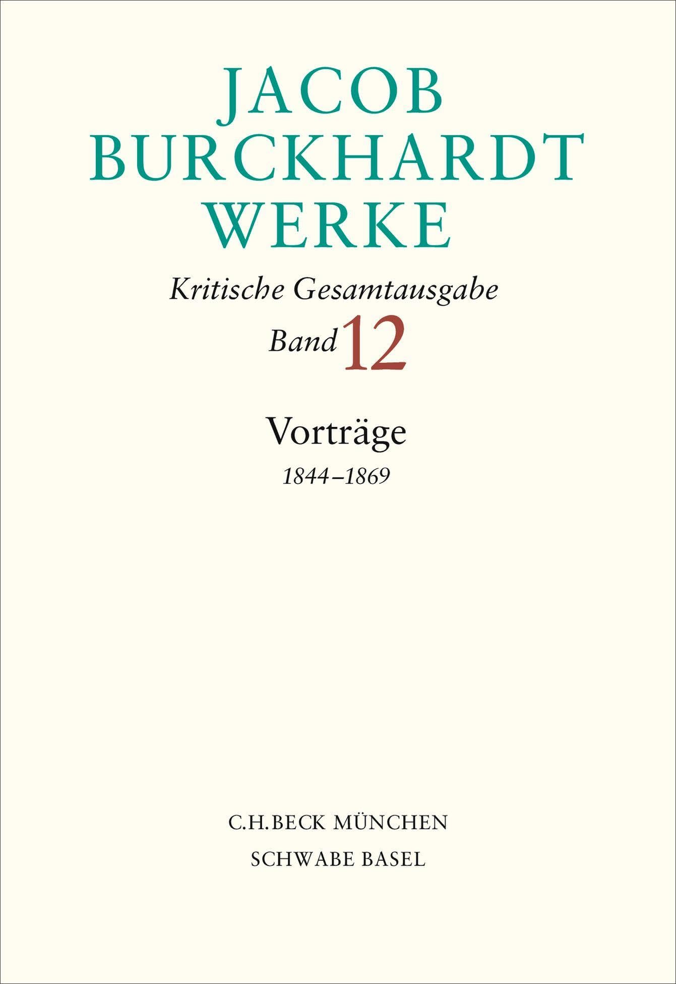 c-h-beck-jacob-burckhardt-werke-bd-12-vortr-ge-1844-1869-fachbuch image 1