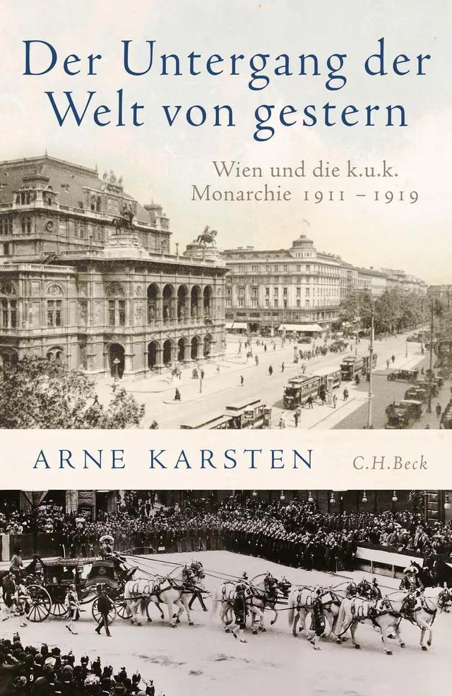 c-h-beck-der-untergang-der-welt-von-gestern-wien-und-die-k-u-k-monarchie-1911-19 image 1