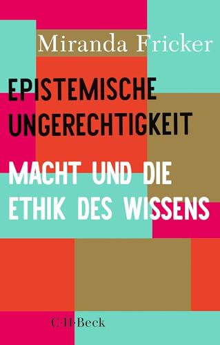 c-h-beck-epistemische-ungerechtigkeit-macht-und-die-ethik-des-wissens-beck-paper image 2