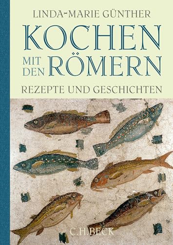 c-h-beck-kochen-mit-den-r-mern-rezepte-und-geschichten-c-h-beck-paperback image 2