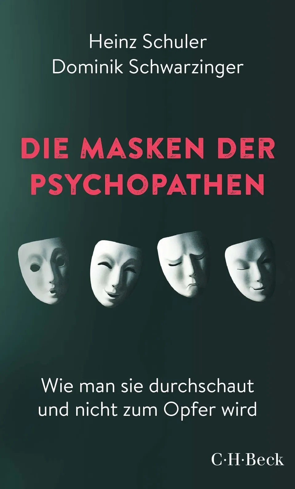 c-h-beck-die-masken-der-psychopathen-wie-man-sie-durchschaut-und-nicht-zum-opfer image 1