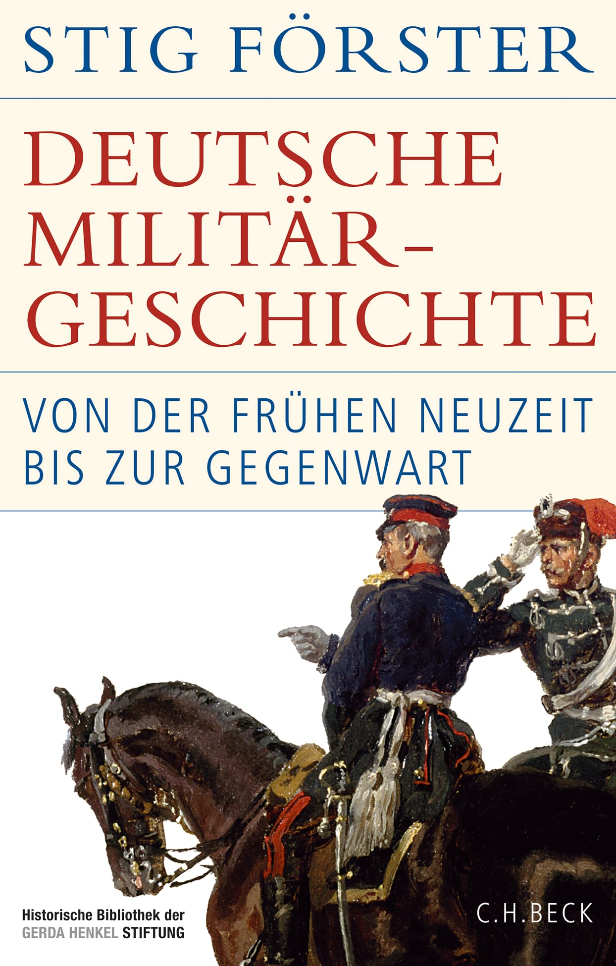 c-h-beck-deutsche-milit-rgeschichte-von-der-fr-hen-neuzeit-bis-zur-gegenwart-his image 1