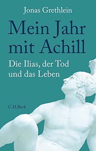 c-h-beck-mein-jahr-mit-achill-die-ilias-der-tod-und-das-leben-buch-paperback image 2