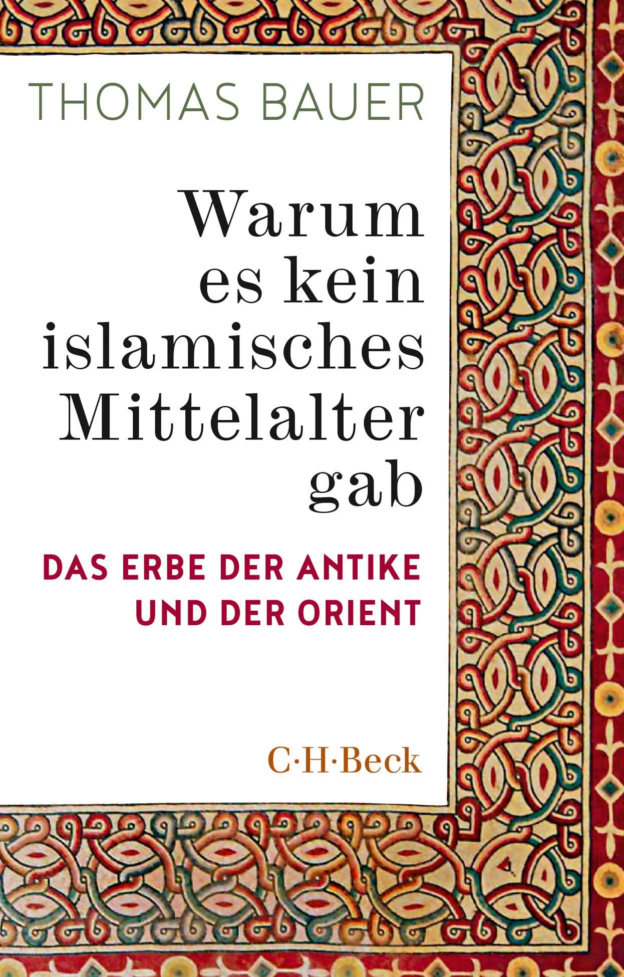 c-h-beck-warum-es-kein-islamisches-mittelalter-gab-beck-paperback-sachbuch image 1
