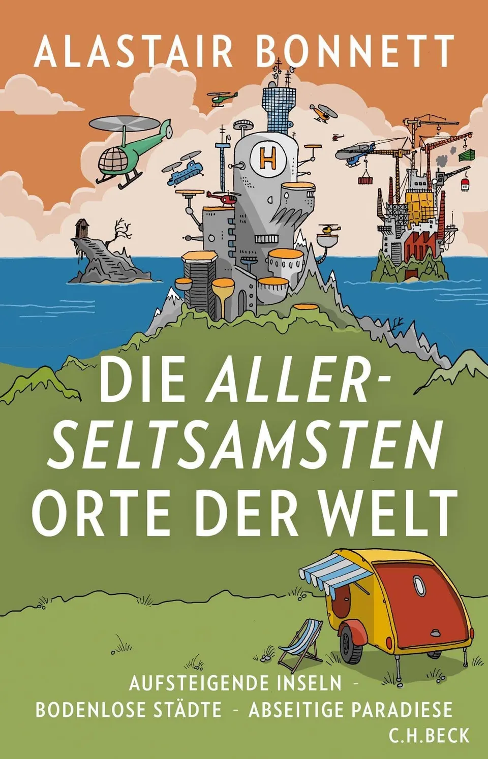 c-h-beck-die-allerseltsamsten-orte-der-welt-beck-paperback-sachbuch image 1
