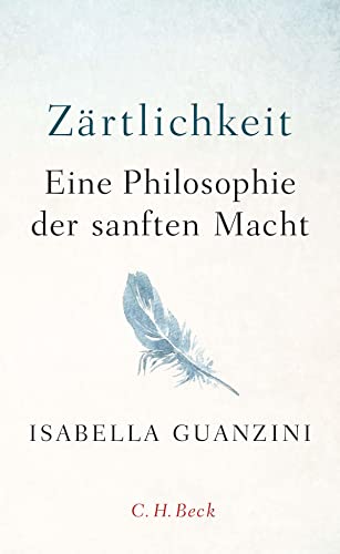 c-h-beck-z-rtlichkeit-eine-philosophie-der-sanften-macht-paperback-buch image 2