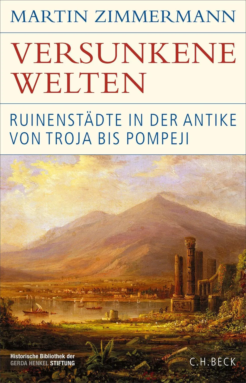 c-h-beck-versunkene-welten-ruinenst-dte-in-der-antike-von-troja-bis-pompeji-hard image 1