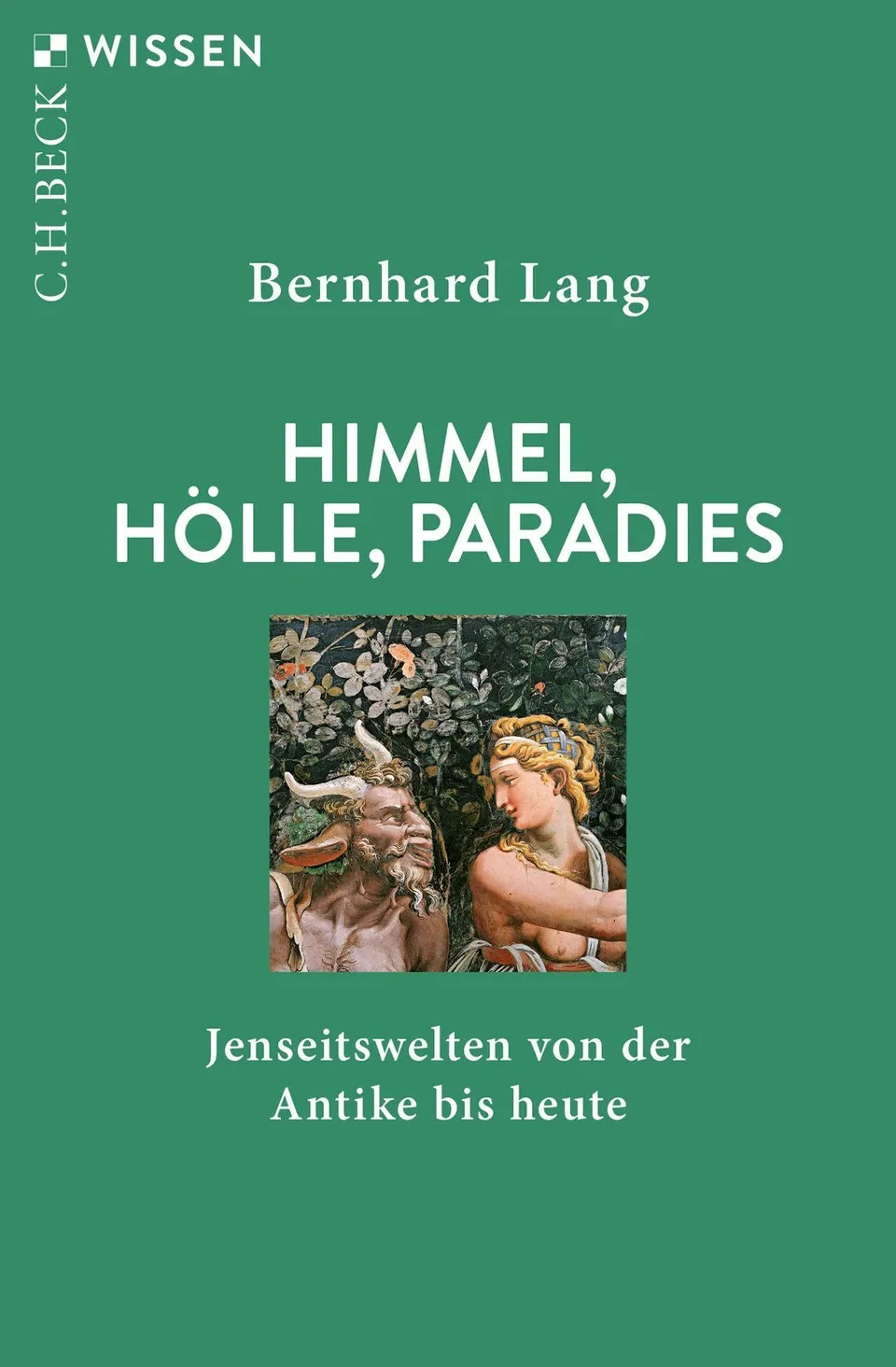 c-h-beck-himmel-h-lle-paradies-jenseitswelten-von-der-antike-bis-heute-c-h-beck- image 1