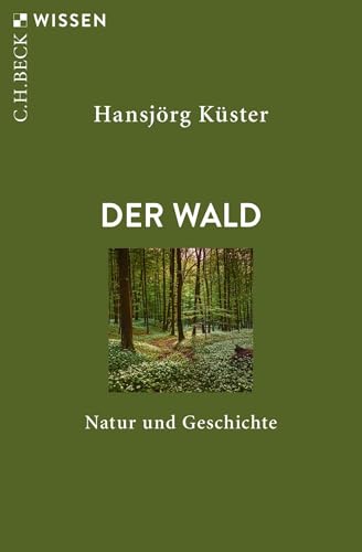 c-h-beck-der-wald-natur-und-geschichte-c-h-beck-wissen-buch image 2