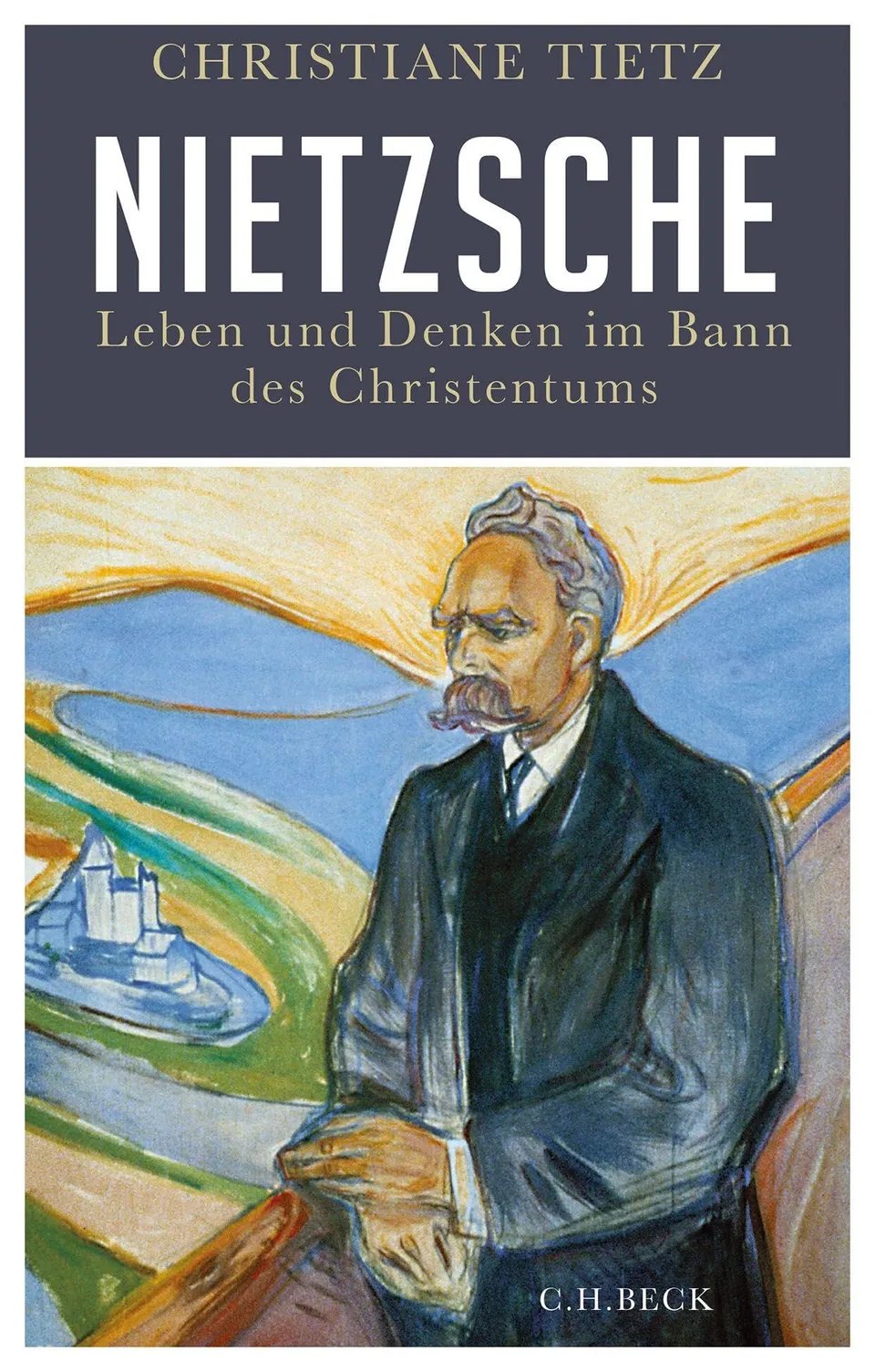 c-h-beck-nietzsche-leben-und-denken-im-bann-des-christentums-biografie-ber-fried image 1