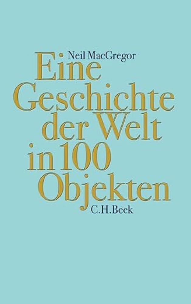 c-h-beck-eine-geschichte-der-welt-in-100-objekten-beck-paperback image 1